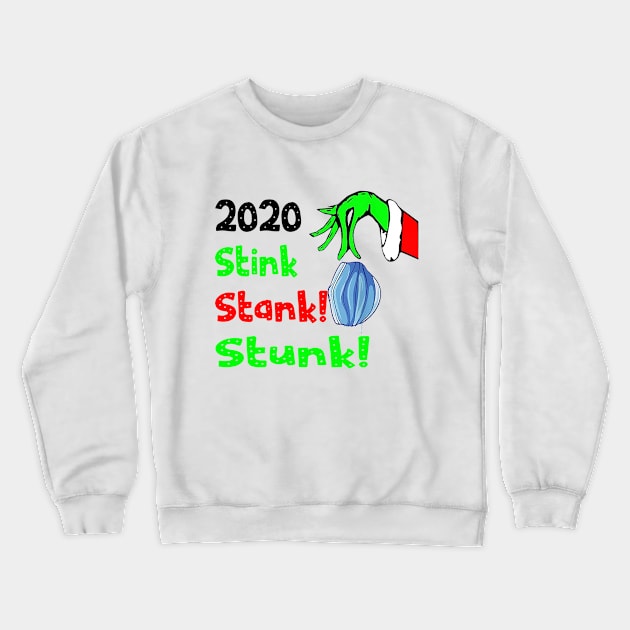 2020 stink stank stunk Crewneck Sweatshirt by Ghani Store